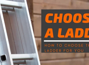 CHOOSING THE RIGHT LADDER FOR THE JOB